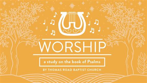 Worship: A Study in Psalms