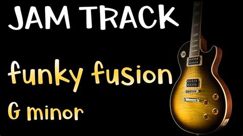 Funk Fusion Guitar Backing Track Jam In Gm YouTube