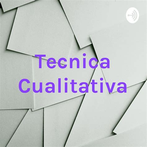 Tecnica Cualitativa Podcast On Spotify