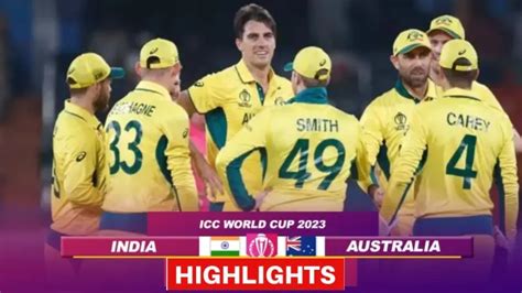 India Vs Australia Highlights Ind Vs Aus World Cup Highlights