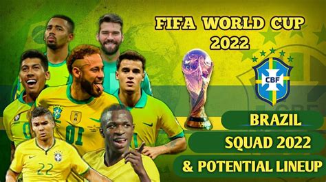 Fifa World Cup 2022 Brazil Team | Brazil Football Line Up 2022 | Brazil ...