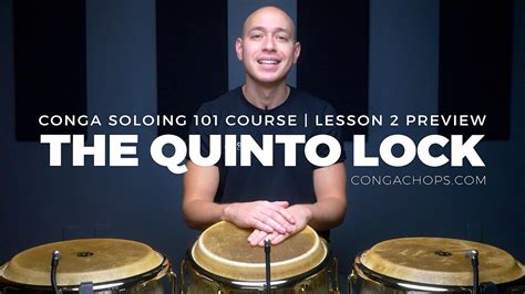 How To Take A Conga Solo Course Lesson 2 Preview The Quinto Lock