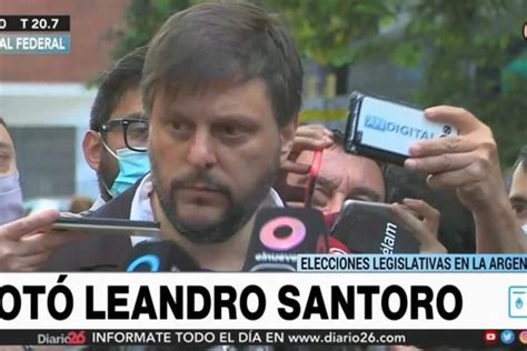 Leandro Santoro Lo M S Importante Es Que La Gente Vote Participe Y