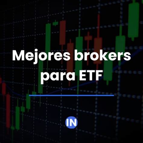 Mejores Brokers Para Etf ¿cuál Es El Mejor Broker 2025