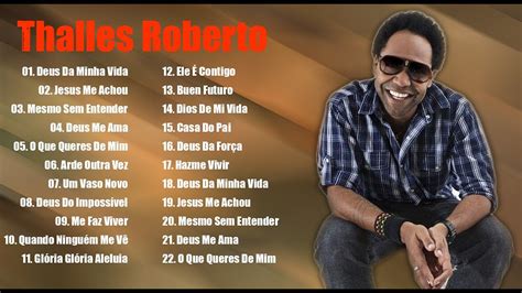 As Melhores Thalles Roberto As Melhores M Sicas Gospel Est O