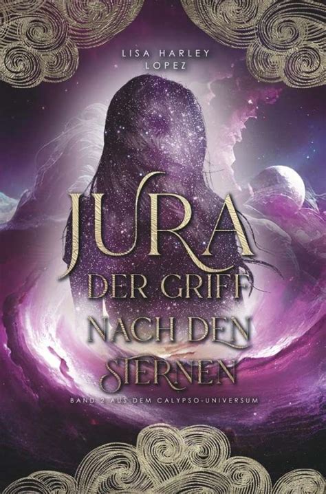 Jura Der Griff Nach Den Sternen Lisa Harley Lopez Buch Jpc