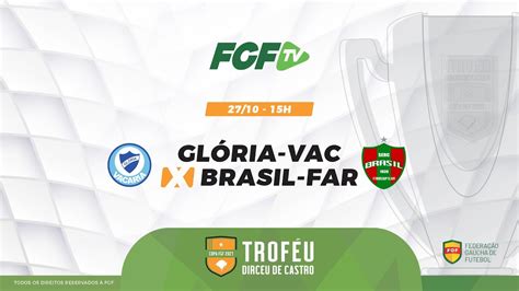 FGFTV COPA FGF Glória x Brasil de Farroupilha 27 10 2021 YouTube