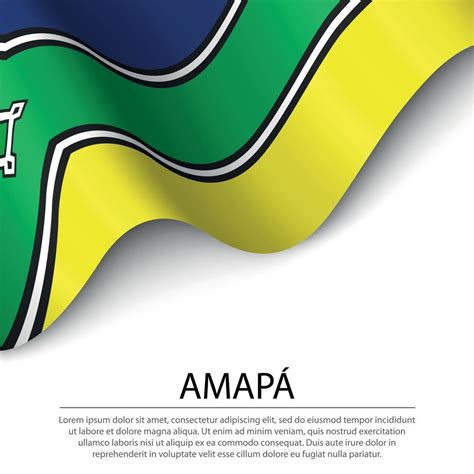 Sigla De Amapa - Waving flag of Amapa is a state of Brazil on white background. 11442805 ...