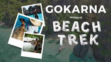 Gokarna Beach Trek Complete Guide Kudle Beach To Paradise Beach Trek