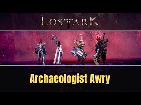 Archaeologist Awry Lost Ark Quest Guide And Location YouTube