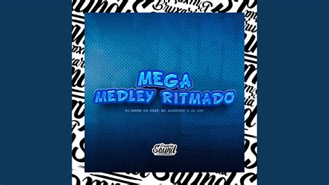 Mega Medley Ritimado Feat Mc Magrinho And Mc Gw Youtube