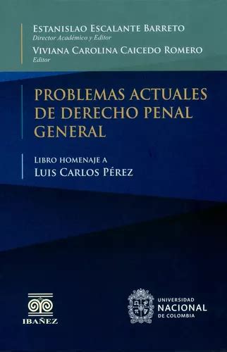 Problemas Actuales De Derecho Penal General Libro Homenaje Envío Gratis