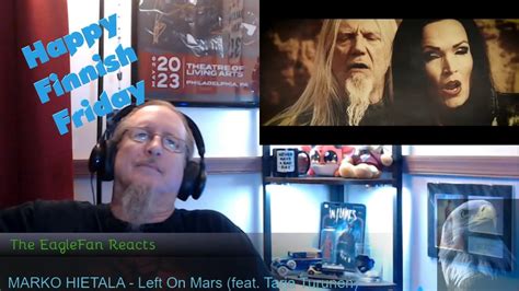 Eaglefan Reacts To Left On Mars By Marko Hietala Ft Tarja Turunen