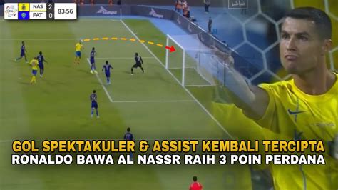 Banjir Gol Ronaldo Cetak Gol Spektakuler Assist Di Pertandingan Al