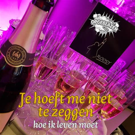 Je Hoeft Me Niet Te Zeggen Hoe Ik Leven Moet