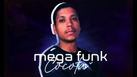 Mega Funk Cocota Dj Renato Rb Youtube