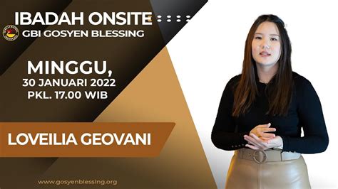 Ibadah Onsite Raya Iv Gbi Gosyen Blessing Januari I Loveilia