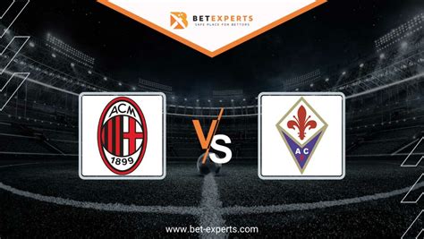 AC Milan Vs Fiorentina Prediciton Tips Odds By Bet Experts