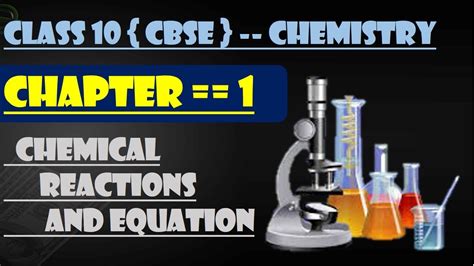 Chapter 1 Class 10 Science Chemical Reactions And Equations Class 10 Cbse Chemistry