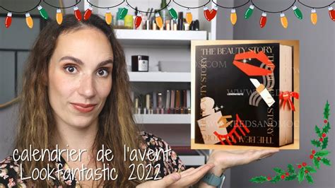 UNBOXING Calendrier De L Avent Lookfantastic 2022 Unboxing Virtuel