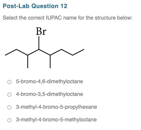 Solved Post Lab Question Select The Correct Iupac Name For Chegg