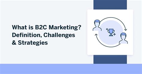 What Is B2c Marketing Definition Challenges And Tips Sap Emarsys