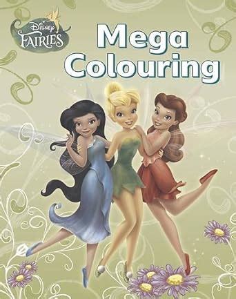 Disney Tinkerbell Mega Colouring Amazon Co Uk Disney 9781781865941