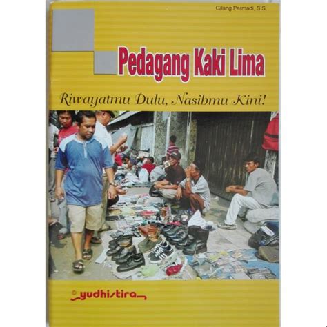 Jual Buku Pedagang Kaki Lima Riwayatmu Dulu Nasibmu Kini Shopee