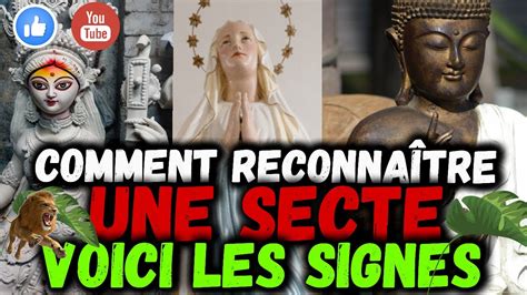 COMMENT RECONNAÎTRE UNE SECTE VOICI LES SIGNES YouTube