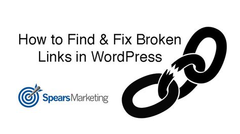 How to Find & Fix Broken Links in WordPress | Spears Marketing