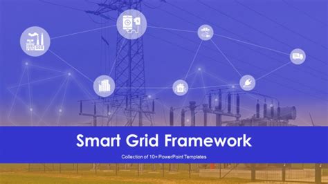 Smart Grid Framework Ppt Powerpoint Presentation Complete Deck With