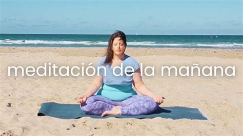 Meditaci N Guiada De La Ma Ana De Min Para Obtener Energ A