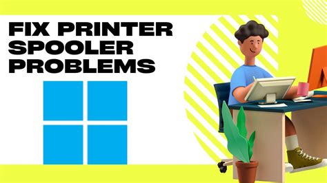 How To Fix Printer Spooler Problems On Windows Gearupwindows