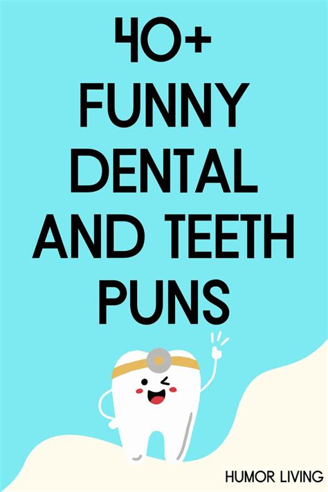 40 Funny Dental Puns To Make You Laugh Dental Quotes Funny Dental Jokes Dental Quotes