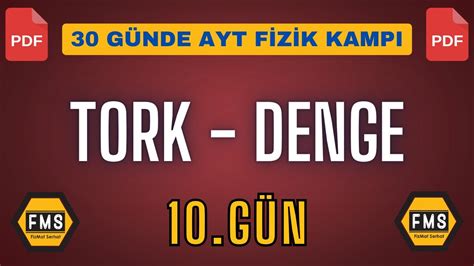 FMS 30 GÜNDE AYT FİZİK KAMPI 10 GÜN TORK ve DENGE PDF YouTube