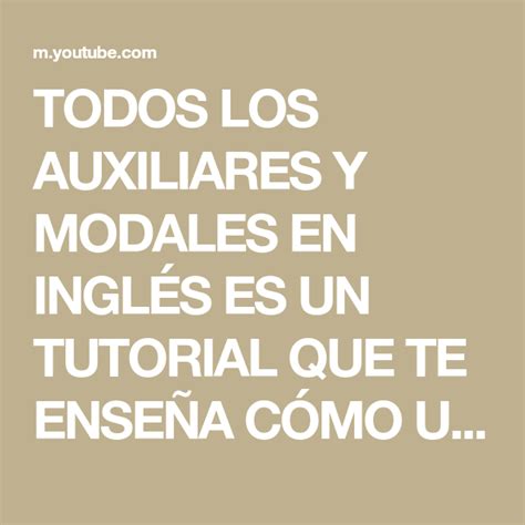 Todos Los Auxiliares Y Modales En Ingl S Es Un Tutorial Que Te Ense A