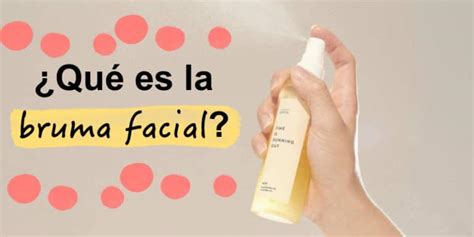 Qué es la bruma facial TOMOMI