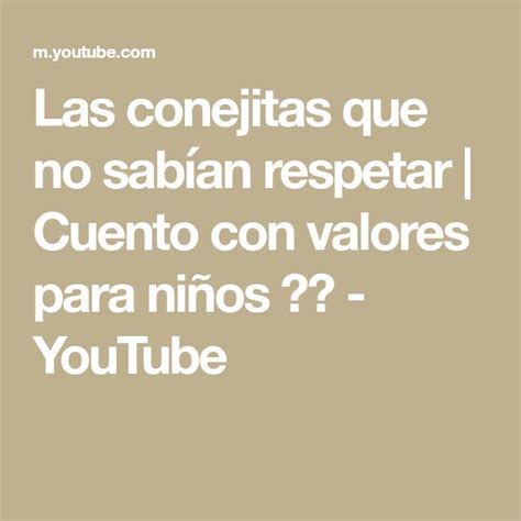 Las Conejitas Que No Sabían Respetar Cuento Con Valores Para Niños 🐰🐰