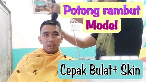 Cara Potong Rambut Model Cepak Bulat Skin YouTube