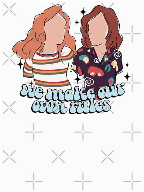 We Make Our Own Rules Stranger Things T Shirt For Sale By Castl3t0ndesign Redbubble