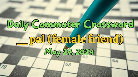 Daily Commuter Crossword Clue Pal Female Friend Answer For Today