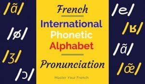 International Phonetic Alphabet To Learn French Pronunciation Master