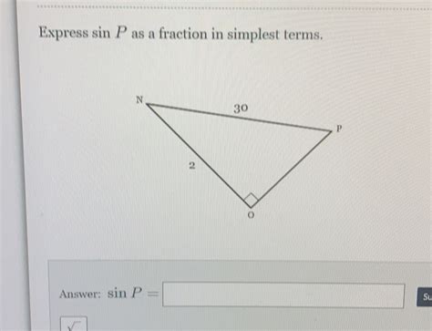 Solved Express Sinp As A Fraction In Simplest Terms Answer Sin P