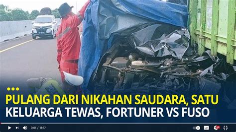 Pulang Dari Nikahan Saudara Satu Keluarga Tewas Kecelakaan Maut