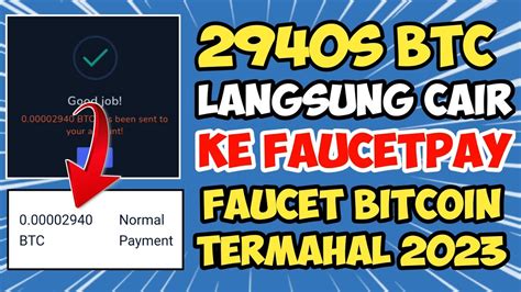 MANTAP COY 2940 SATOSHI BITCOIN LANGSUNG CAIR KE FAUCETPAY FAUCET