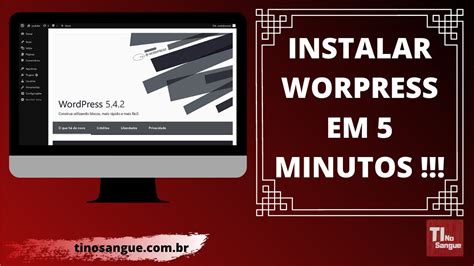 Tutorial Wordpress Como Instalar O Wordpress Em Seu Computador Em