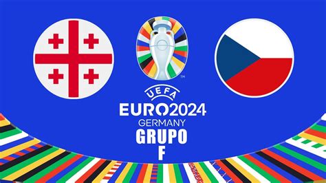 GEORGIA Vs REP CHECA EUROCOPA 2024 GRUPO F UEFA EURO 2024