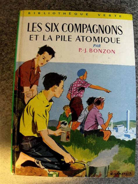 Amazon Fr Paul Jacques Bonzon Les Six Compagnons De La Pile Atomique