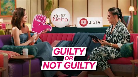 Guilty Or Not Guilty Kriti Sanon Neha Dhupia No Filter Neha