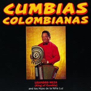 Cumbias Colombianas By Lisandro Meza Y Los Hijos De La Ni A Luz Album